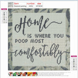 Full Diamond Painting kit - Home is where you poop most comfortably