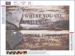 Full Diamond Painting kit - Where you go, I will go. Where you stay, I will stay