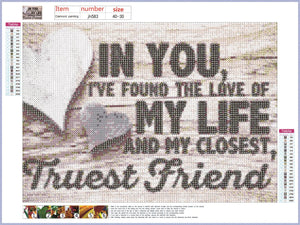 Full Diamond Painting kit - In you, I've found the love of my life and my closest, Tweet friend