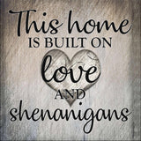 Full Diamond Painting kit - this home is built on love and shenanigans