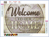 Full Diamond Painting kit - Welcome to our home